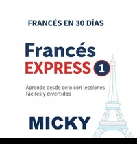 Francés Express 1: Aprende desde cero con lecciones fáciles y divertidas