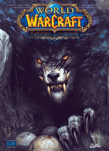 Micky Neilson et James Waugh - World of Warcraft Tome 14 : La malédiction des Worgens.