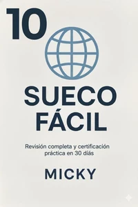 Sueco Fácil 10: Revisión completa y certificación práctica en 30 días