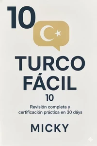 Turco Fácil 10: Revisión completa y certificación práctica en 30 días