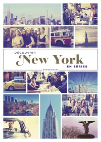 Décourvir New York en séries