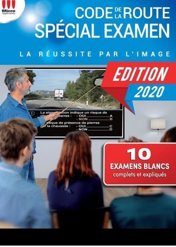 Code de la route spécial examen permis B. La réussite par l'image  Edition 2020