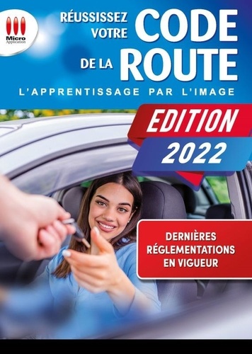 Réussissez votre code de la route. Permis B  Edition 2022