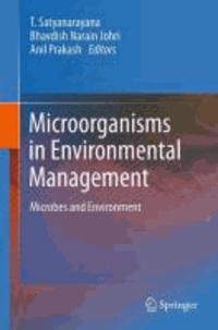 T. Satyanarayana - Microorganisms in Environmental Management - Microbes and Environment.