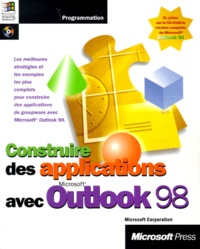  Microsoft - Construire Des Applications Avec Outlook 98. Avec Cd-Rom.