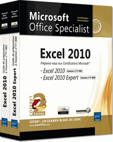 Excel 2010. Préparez-vous aux certifications Microsoft Excel 2010 (77-882) Excel 2010 Expert (77-888) (2 volumes)