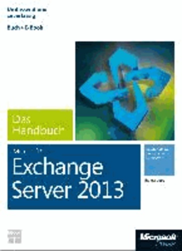 Microsoft Exchange Server 2013 - Das Handbuch (Buch + E-Book).