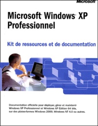  Microsoft - Microsoft Windows XP Professionnel - Kit de ressources et de documentation, avec CD-ROM.