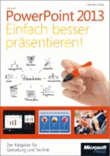 Microsoft PowerPoint 2013 - Einfach besser präsentieren - Gestaltung,Technik,Tipps&Tricks.