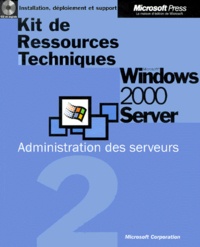Windows 2000 Server. Volume 2, Administration des serveurs, avec CD-Rom.pdf