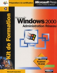  Microsoft - Windows 2000. Administration Reseau, Avec Cd-Rom.