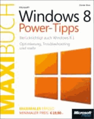 Microsoft Windows 8.1 Power-Tipps - Das Maxibuch (Buch + E-Book) - Optimierung, Troubleshooting und mehr.