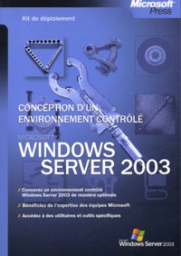  Microsoft - Windows Server 2003 - Conception d'un environnement contrôlé.