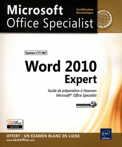  Microsoft - Word 2010 Expert - Guide de préparation à l'examen Microsoft Office Specialist n° 77-887.