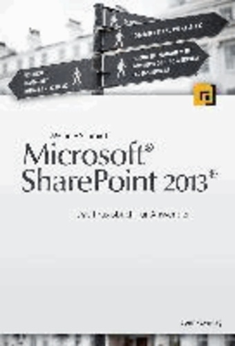 Microsoft®  Sharepoint 2013® - Das Praxisbuch für Anwender.