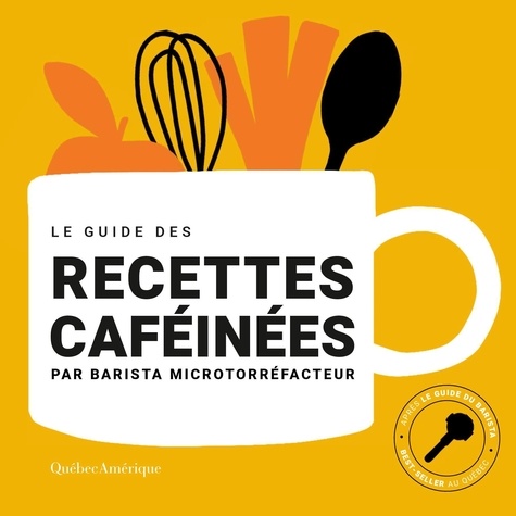 microtorréfacteur Barista - Le Guide des recettes caféinées.