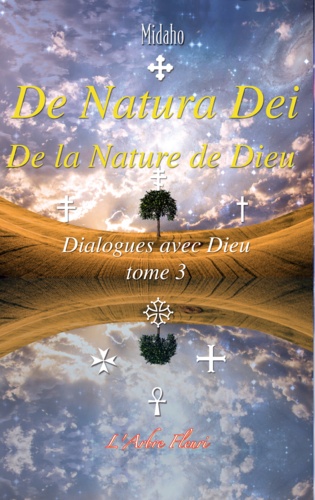  Midaho - Dialogues avec Dieu - Tome 3, De Natura Dei, De la Nature de Dieu.