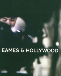 Eames & Hollywood