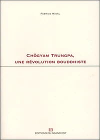 Chögyam Trungpa, une révolution bouddhiste