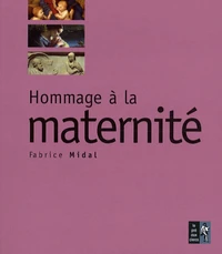 Hommage à la maternité