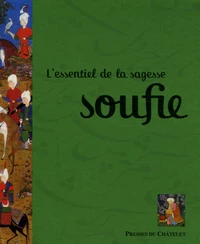 L'essentiel de la sagesse soufie