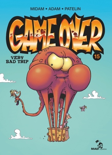 Game Over - Tome 15. Very Bad Trip