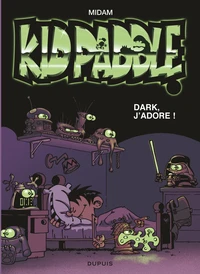 Kid Paddle - Tome 10 - Dark, j'adore