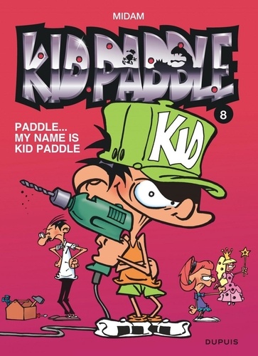 Kid Paddle Tome 8 Paddle... My name is Kid Paddle