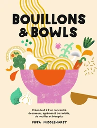 Bouillons & Bowls