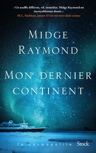 Midge Raymond - Mon dernier continent.