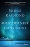 Midge Raymond - Mon dernier continent.