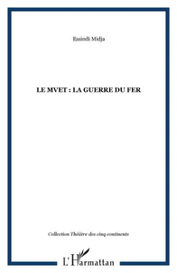 Le mvet : la guerre du fer