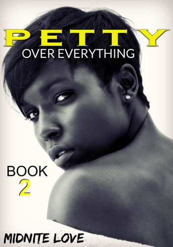  Midnite Love - Petty Over Everything - The Petty Series, #2.