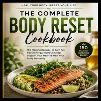 The Complete Body Reset Cookbook