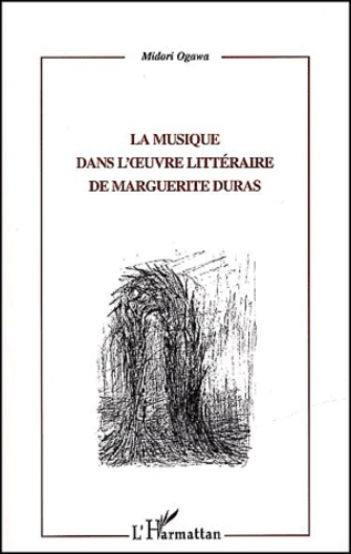 La Musique Dans L'Oeuvre Litteraire De Marguerite Duras