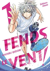 Fends le vent ! Tome 1