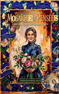 Mosaïque de Pensées est né d'un désir simple