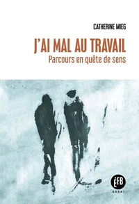 J'ai mal au travail