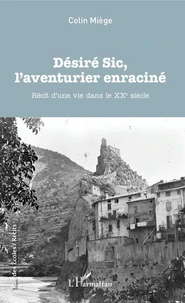 Désiré Sic, l'aventurier enraciné