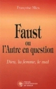 Faust ou l'Autre en question