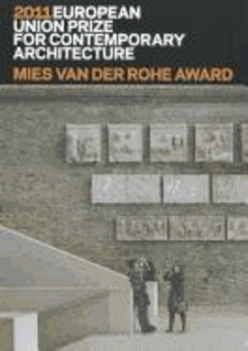 Mies Van der Rohe Award 2011 - European Union Prize for Contemporary Architecture.