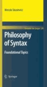 Mieszko Talasiewicz - Philosophy of Syntax - Foundational Topics.