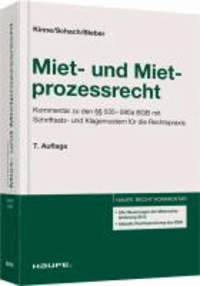 Miet- und Mietprozessrecht - Kommentar zu den §§ 535-580a BGB mit Schriftsatz- und Klagemustern für die Rechtspraxis.
