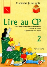 Miette Touyarot et Claude Giribone - Lire Au Cp. Volume 2, Methode De Lecture, Apprentissage De La Langue.