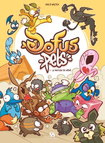 Dofus Pets Tome 1 Le refuge de mémé