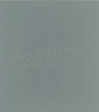 Frank Gehry - La Fondation Louis Vuitton