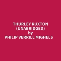 Thurley Ruxton (Unabridged)