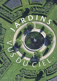 Jardins vus du ciel