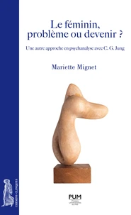 Le féminin, problème ou devenir ?