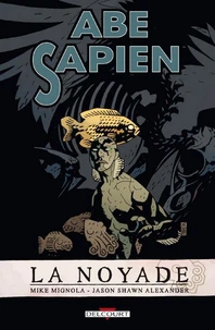 Abe Sapien Tome 01 : La Noyade